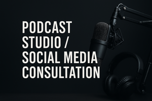 Podcast Studio / Social Media Consultation